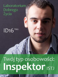 Title: Twoj typ osobowosci: Inspektor (ISTJ), Author: Laboratorium Dobrego Zycia