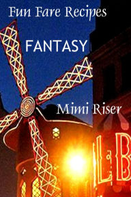 Title: Fun Fare Recipes: Fantasy, Author: Mimi Riser