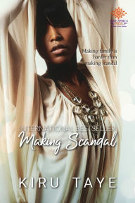 Title: Making Scandal (The Essien Series, #2), Author: Kiru Taye