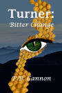 Turner: Bitter Change