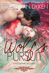 Title: The Wolf's Pursuit, Author: Rachel Van Dyken