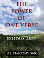 The Power of One Verse Exodus 23:25