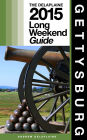 Gettysburg: The Delaplaine 2015 Long Weekend Guide