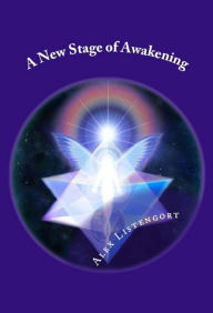 Title: A New Stage of Awakening (Novyj Etap Probuzdenia), Author: Alex Listengort