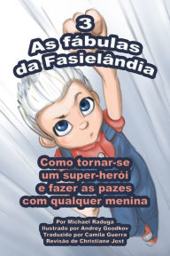 Title: As fábulas da Fasielândia: 3, Author: Michael Raduga