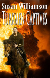 Title: Turkmen Captives, Author: Susan Williamson