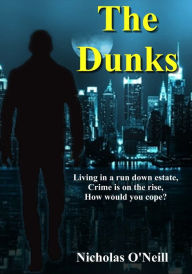 Title: The Dunks, Author: Nicholas O'Neill