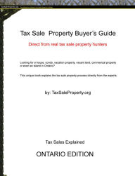 Title: Ontario Tax Sale Property Buyer's Guide, Author: TaxSaleProperty.org