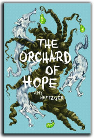 Title: The Orchard of Hope, Author: Amy Neftzger