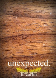 Title: Unexpected, Author: H Carlin