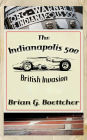 The Indianapolis 500 - Volume Four: British Invasion (1963 - 1966)