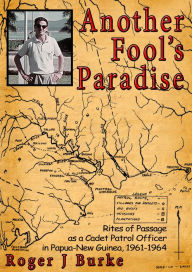 Title: Another Fool's Paradise, Author: Roger J Burke