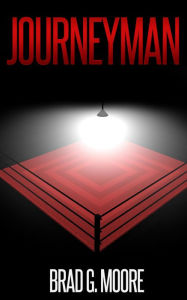 Title: Journeyman, Author: Brad G. Moore