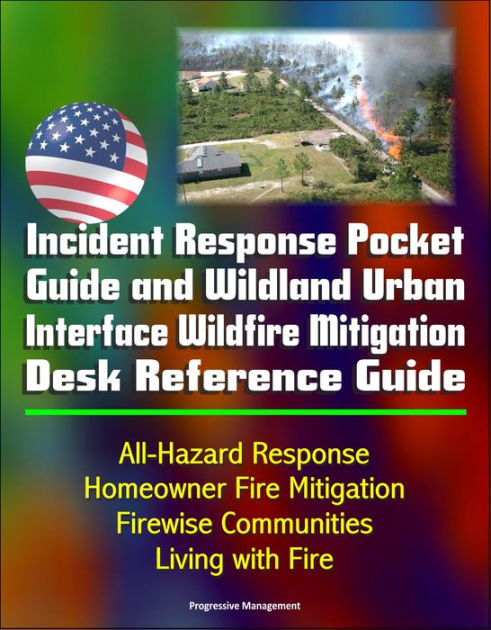 Incident Response Pocket Guide And Wildland Urban Interface Wildfire ...