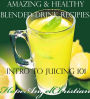 Amazing & Healthy Blended Drink Recipies