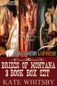 Title: Brides of Montana 3 Book Box Set (Mail Order Brides), Author: Kate Whitsby