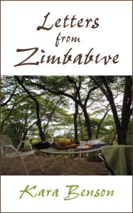 Title: Letters From Zimbabwe, Author: Kara Benson