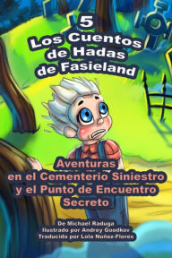 Title: Los Cuentos de Hadas de Fasieland: 5, Author: Michael Raduga