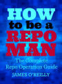 How to be a Repoman The Complete Repo Operation Guide