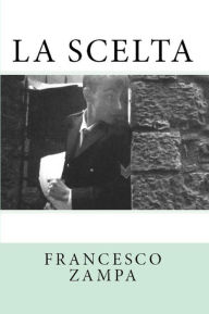 Title: La Scelta, Author: Francesco Zampa