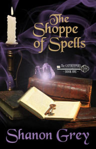 Title: The Shoppe of Spells, Author: Shanon Grey