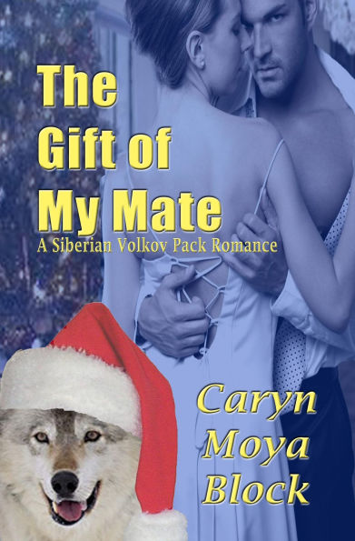 The Gift of My Mate (Siberian Volkov Pack Romance, #9)