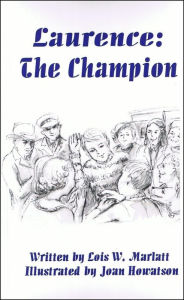 Title: Laurence: The Champion, Author: Lois W. Marlatt