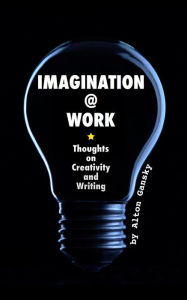 Title: Imagination @ Work, Author: Alton Gansky