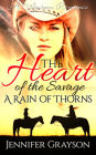 A Rain of Thorns (A Western Romance: The Heart of the Savage, #1)