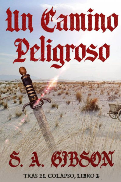 Un Camino Peligroso (Tras el Colapso, #2)