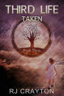 Third Life: Taken (Life First, #3)