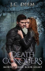 Death Conquers (Mortis Vampire Series, #8)