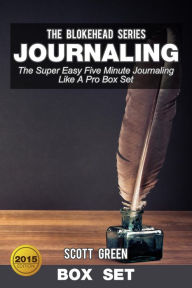 Title: Journaling:The Super Easy Five Minute Journaling Like A Pro Box Set, Author: Scott Green