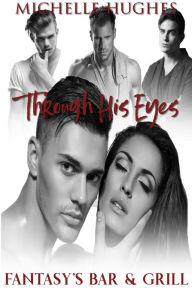 Through His Eyes (Fantasy's Bar & Grill, #4)