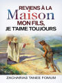 Reviens à la Maison Mon Fils, Je T'Aime Toujours (Dieu T'Aime, #1)