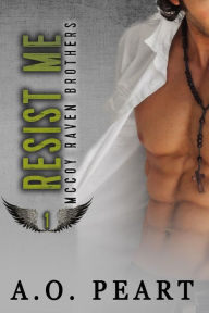 Resist Me (McCoy Raven Brothers, #1)