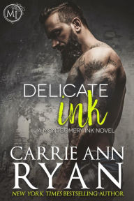 Title: Delicate Ink (Montgomery Ink, #1), Author: Carrie Ann Ryan