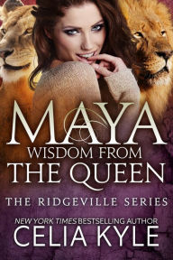 Maya: Wisdom From the Queen (Ridgeville, #1)