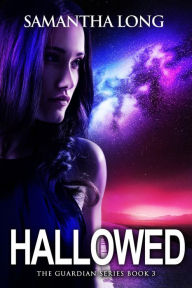Title: Hallowed (The Guardian Series, #3), Author: Samantha Long