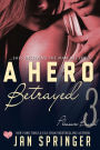 A Hero Betrayed (Pleasure Bound, #3)