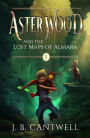 Aster Wood and the Lost Maps of Almara