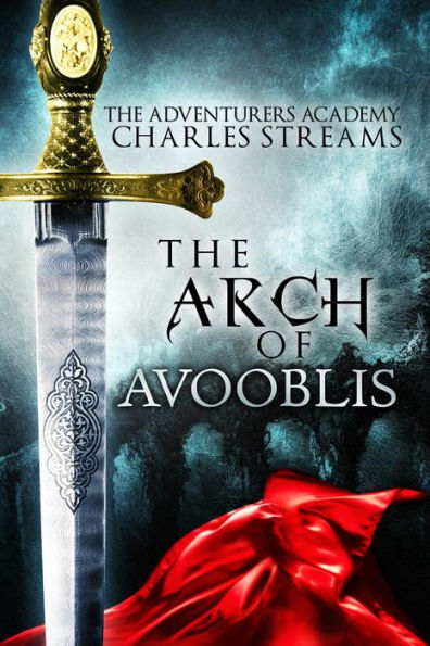 The Arch of Avooblis (The Adventurers' Academy, #1)