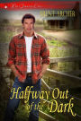 Halfway Out of the Dark (Wild Darkness Calls)
