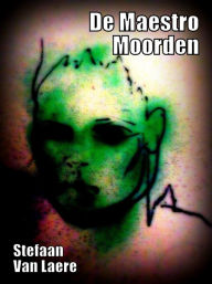 Title: De Maestro Moorden (George Bracke Thriller, #1), Author: Stefaan Van Laere