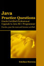 Java Practice Questions: Upgrade to Java SE 7 Programmer