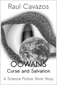 Title: Oowans - Curse and Salvation, Author: Raul Cavazos
