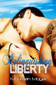 Relinquishing Liberty (Second Chances, #1)