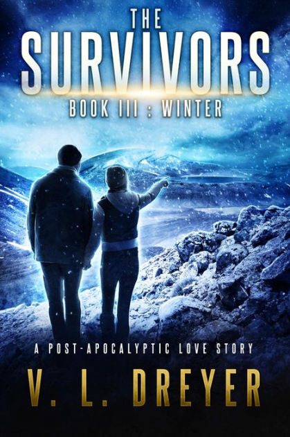 The Survivors Book III Winter by V. L. Dreyer, Paperback  Barnes & Noble®