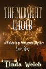 The Midnight Choir, a Whisperings Paranormal Mystery short story