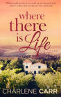 Where There Is Life (A New Start, #2)